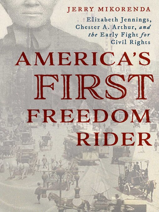 Title details for America's First Freedom Rider by Jerry Mikorenda - Available